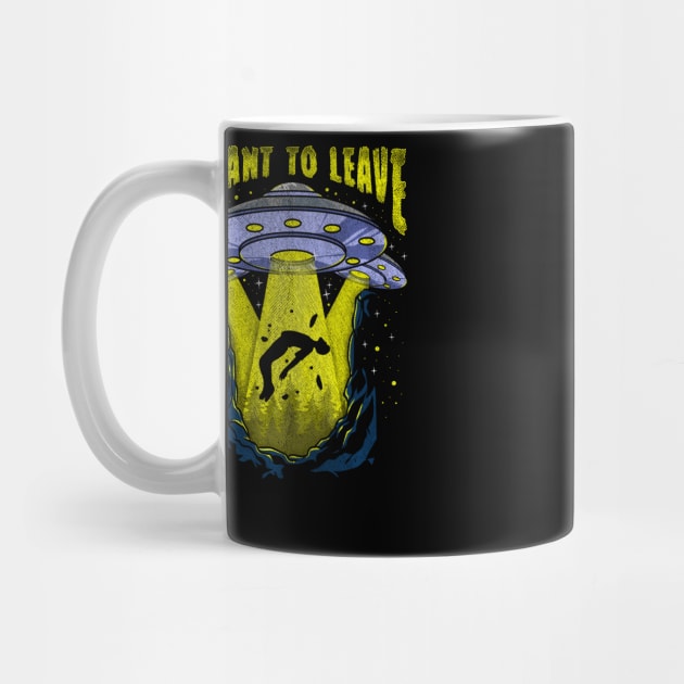 I Want To Leave Funny UFO Alien Spaceship Pun by theperfectpresents